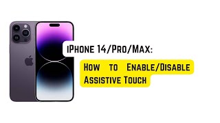 iPhone 14/Pro/Max: How to Enable/Disable Assistive Touch On-Screen Button