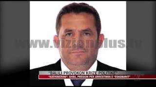 “Balili provokon krizë politike” - News, Lajme - Vizion Plus