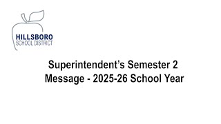 Superintendent’s Semester 2 Message - 2025-26 School Year, Hillsboro School District