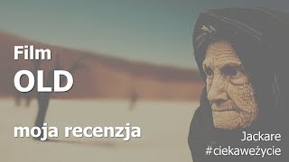 film #OLD - moja #recenzja