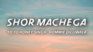 Shor machega lyrics : Yo yo honey singh,Hommie Dilliwala | Mumbai saga | Emraan Hashmi ,John Abraham