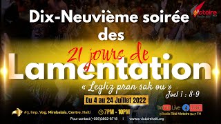 Dix-neuvième soirée de lamentation, soyez bénis!