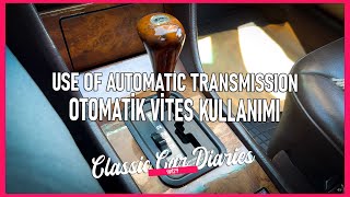 Mercedes W124 200E Automatic Transmission | Otomatik Vites Kullanımı