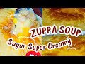 RESEP ZUPPA SOUP SAYUR SUPER CREAMY@Dianakitchen6890