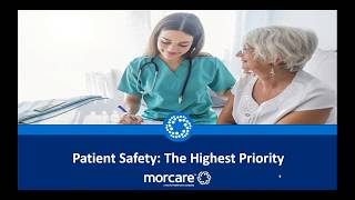 MORCARE WEBINAR  - Patient Safety: The Highest Priority
