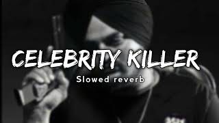 CELEBRITY KILLER (SLOWED & REVERB)