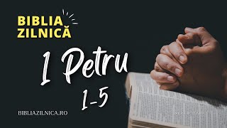 Biblia zilnică - 1 Petru 1-5 - Biblia audio