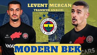 Levent Mercan Nasıl Bir Oyuncu? Oyuncunun Detaylı Analizi / Fenerbahçe Transfer Haberleri 2024