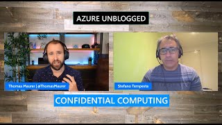 Azure Unblogged - Azure Confidential Computing