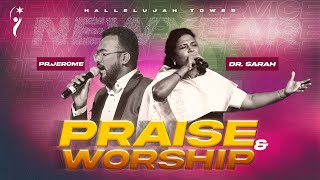 PRAISE \u0026 WORSHIP | PR. JEROME | DR. SARAH | HALLELUJAH TOWER