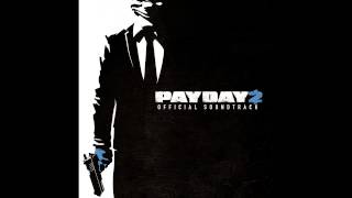 Payday 2 Soundtrack - And Now We Wait (Unofficial)