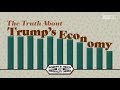 The Truth About Trump's Economy | Robert Reich