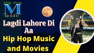 Lagdi Lahore Di Aa | Indian Remix Songs | Hip Hop Music and Movies