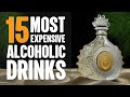 15 Most Expensive Alcoholic Drinks In The World | Animation