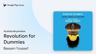 Revolution For Dummies By Bassem Youssef Audiobook Preview