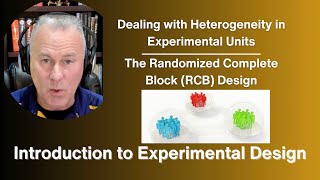 Dealing with Heterogeneity in Experimental Units - The Randomized Complete Block Design