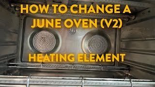 June Oven V2, How to Change a Heating Element Step by Step