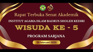 LIVE RAPAT TERBUKA SENAT AKADEMIK INSTITUT AGAMA ISLAM BADRUS SHOLEH KEDIRI WISUDA KE - 5