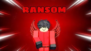 An FTF Montage - Ransom (@Adesinjustice)