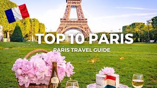 10 Best Things To Do in Paris | Paris Travel Guide