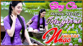 Nhạc Quê Hương Miền Tây 46, Song Ca Bảo Trân, Anh Thư, LK Nhạc Dân Ca Triệu Người Mê, Bolero 72H