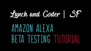 Amazon Alexa Beta Testing | Tutorial