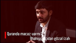 Quranda məcaz varmı? - İlahiyyatçı Elbrus Kərimovun izahı