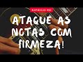 RAPIDICAS #02 - ATAQUE AS NOTAS COM FIRMEZA!