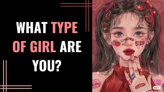 What TYPE OF GIRL are you? (Personality Test) | Pick one
