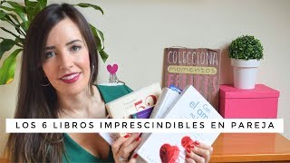 Los mejores libros para mejorar tu Relación de Pareja o tu Matrimonio | Psicóloga Lara Ferreiro