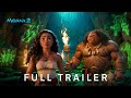 Moana 2 | Full Trailer