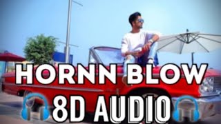 Hornn Blow (8D AUDIO) Harrdy Sandhu | Use Headphones🎧