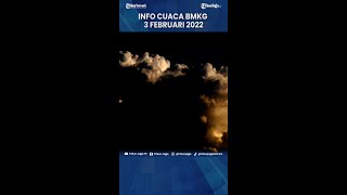 INFO CUACA BMKG 3 FEBRUARI 2022
