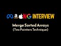 Merge Sorted Arrays Like a Pro | Two-Pointer LeetCode Solution Explained | LeetCode 88 | Geekific