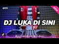 DJ LUKA DI SINI - UNGU REMIX TIKTOK VIRAL FULL BASS [HESAN ft ELLAN FVNKY]