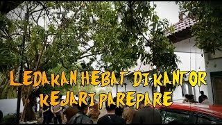 KILAS PERISTIWA LEDAKAN DI KEJARI PAREPARE