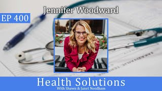 EP 400: Jennifer Woodward PMS and Amenorrhea with Shawn Needham R. Ph.