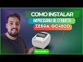 COMO INSTALAR IMPRESSORA DE ETIQUETA ZEBRA GC420D