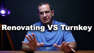 Renovating VS Turnkey Construction