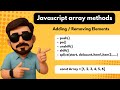 Adding Removing Elements Array Methods | Javascript Array Methods | CodingClash |#javascript #coding