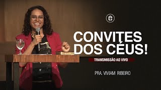 CONVITES DOS CÉUS || Pra. Viviam Ribeiro