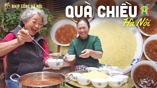 Quà chiều Hà Nội: Ấn tượng khó phai | Nhịp sống Hà Nội