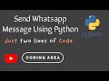 Send WhatsApp Message Using Python With Just 2 lines of Code |Pywhatkit | WhatsApp Hack and Tricks