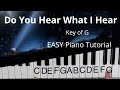 Do You Hear What I Hear (Key of G)//EASY Piano Tutorial