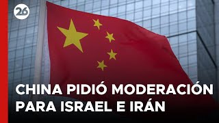 MEDIO ORIENTE | China pidió moderación ante la escalada entre Irán e Israel