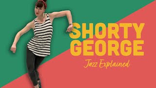 Shorty George - Vernacular Jazz Explained for Lindy Hop and Swing Dance