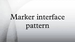 Marker interface pattern HD
