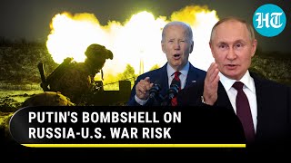 Putin Blasts 'Nonsense' U.S.; 'War With Washington Would Be On A Different Level' | Watch