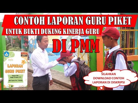 Contoh Laporan Guru Piket Untuk Bukti Dukung Penilaian Kinerja Guru ...