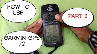 How to Garmin GPS 72 Part 2